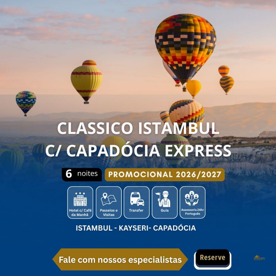  CLÁSSICO ISTAMBUL COM CAPADÓCIA EXPRESS – 7DIAS ( Q-LTD-PR6)